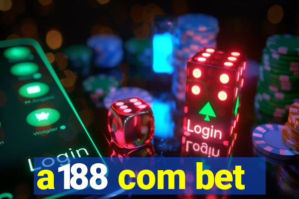 a188 com bet